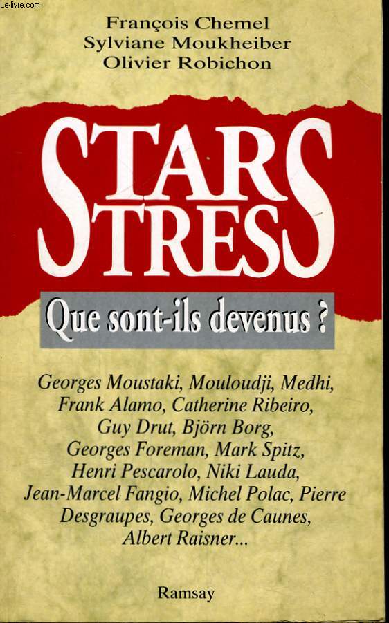 STAR-STRESS: QUE SONT-ILS DEVENUS ?