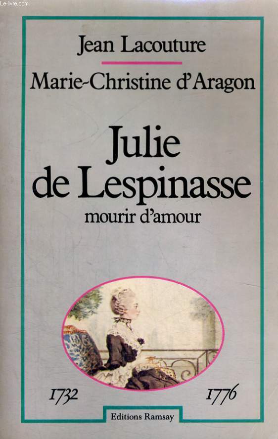 JULIE DE LESPINASSE, MOURIR D'AMOUR