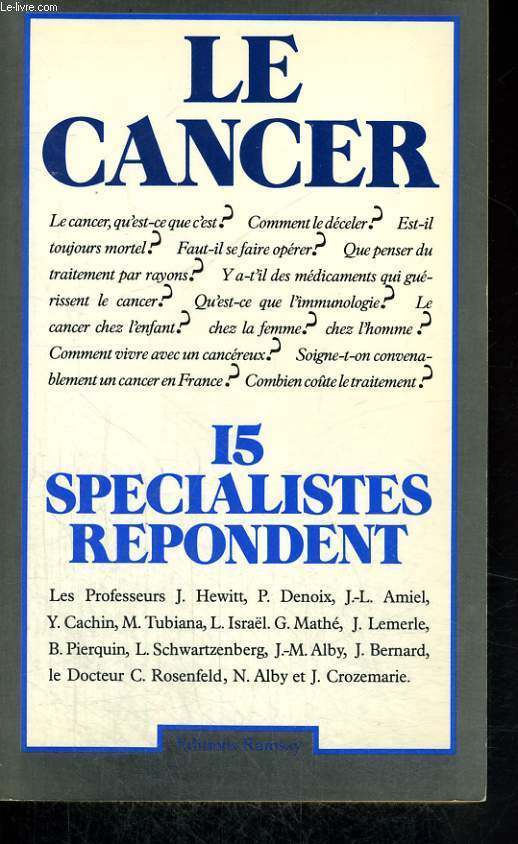 LE CANCER, 15 SPECIALISTES REPONDENT