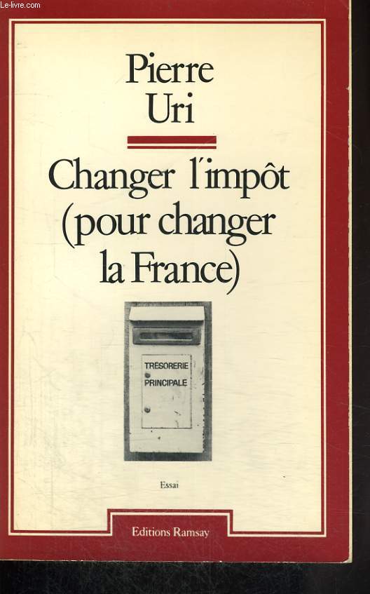 CHANGER L'IMPOT (POUR CHANGER LA FRANCE)