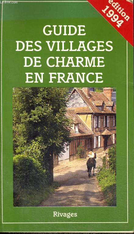 GUIDE DES VILLAGES DE CHARME EN FRANCE, 1994