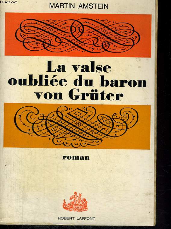 LA VALSE OUBLIEE DU BARON VON GRUTER (DER HERR VON GRUETER)