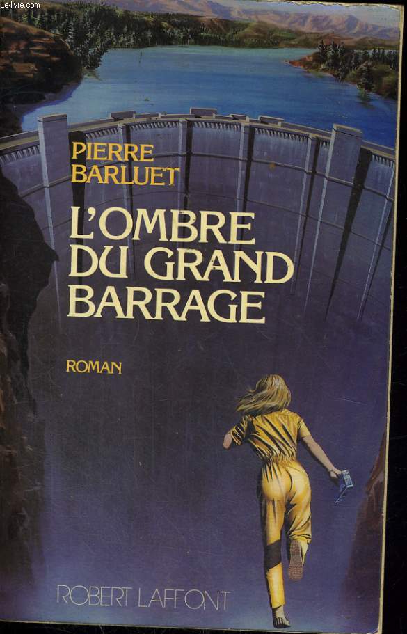 L'OMBRE DU GRAND BARRAGE