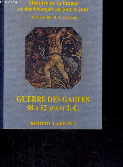 HISTOIRE DE LA FRANCE ET DES FRANCAIS AU JOUR LE JOUR