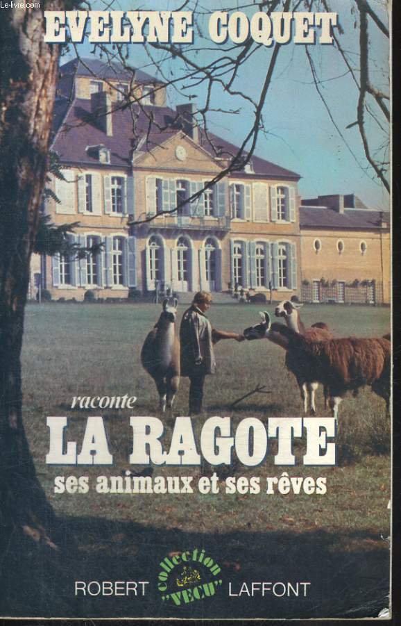 LA RAGOTE, SES ANIMAUX ET SES REVES