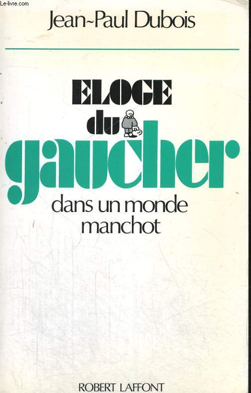 ELOGE DU GAUCHER DANS UN MONDE MANCHOT.