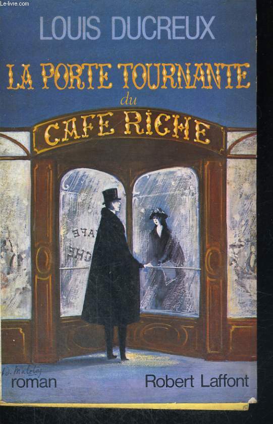 LA PORTE TOURNANTE DU CAFE RICHE.