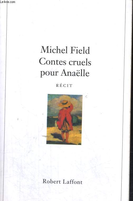 CONTES CRUELS POUR ANAELLE.