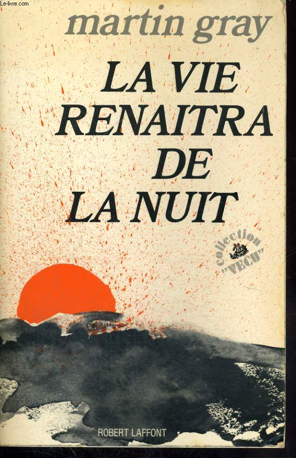 LA VIE RENAITRA DE LA NUIT.