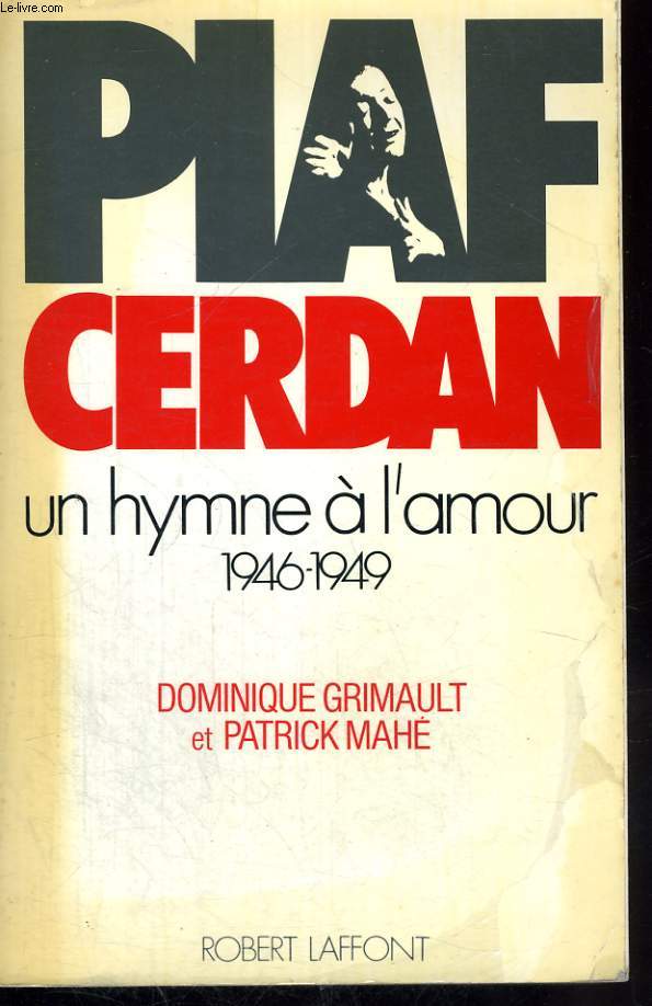 PIAF CERDAN UN HYMNE A L AMOUR 1946-1949.