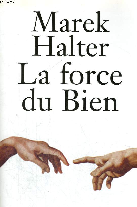 LA FORCE DU BIEN.