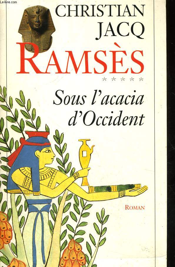 RAMSES. SOUS L'ACACIA D'OCCIDENT. TOME 5.