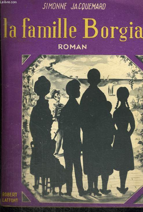 LA FAMILLE BORGIA.