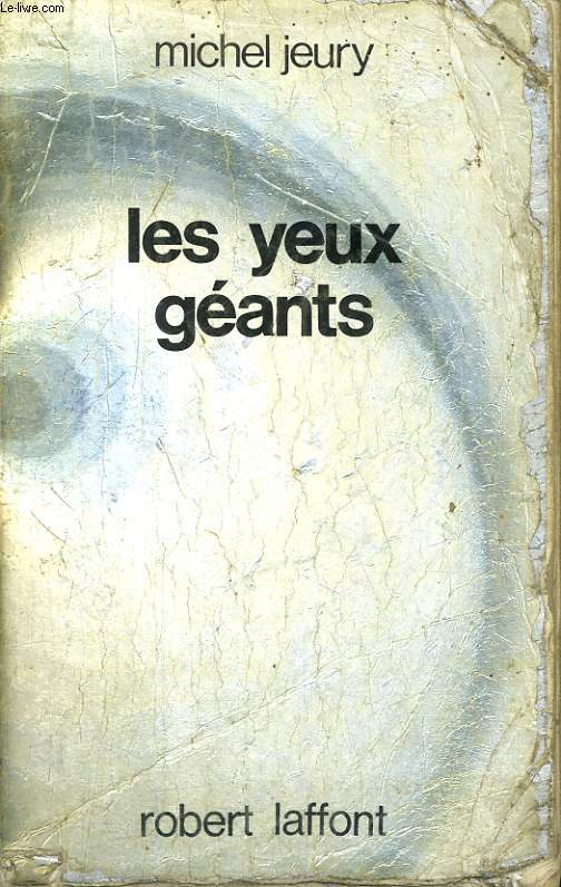 LES YEUX GEANTS.