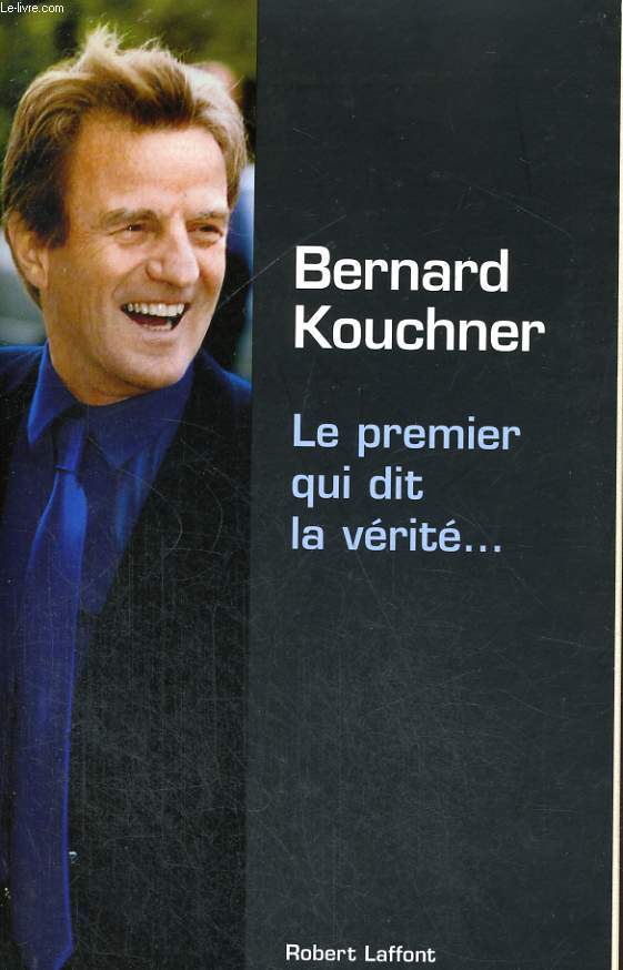 LE PREMIER QUI DIT LA VERITE.