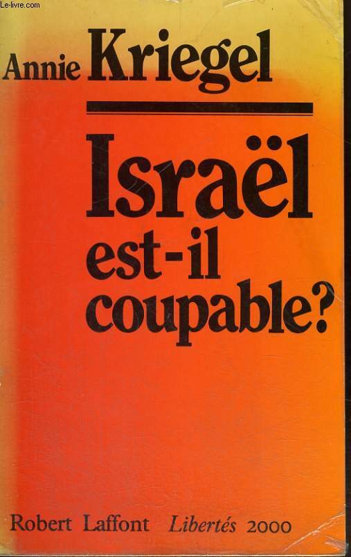 ISRAEL EST IL COUPABLE?