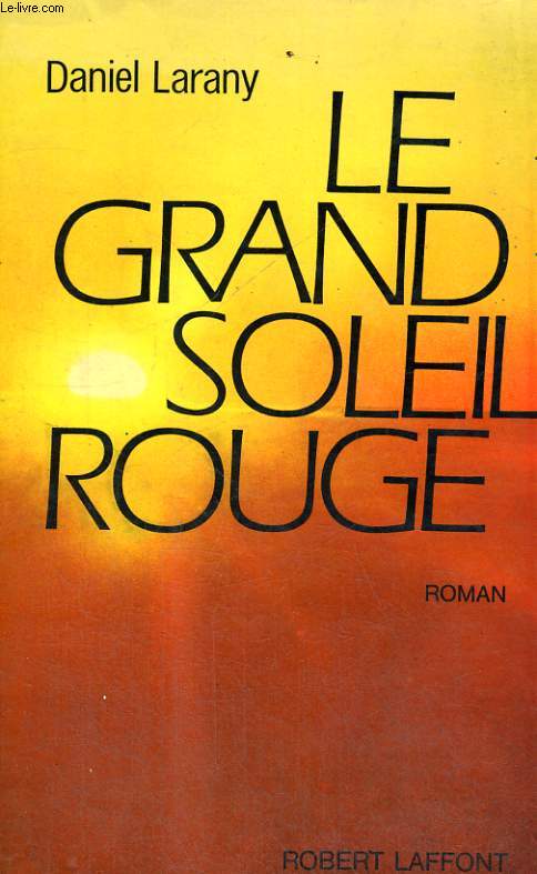 LE GRAND SOLEIL ROUGE.