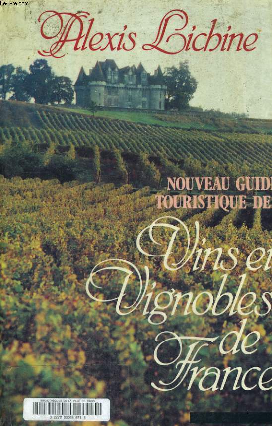 NOUVEAU GUIDE TOURISTIQUE DES VINS ET VIGNOBLES DE FRANCE.