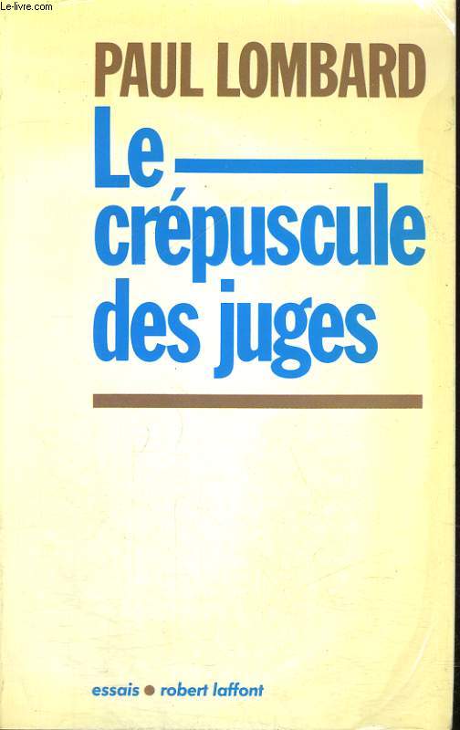 LE CREPUSCULE DES JUGES.