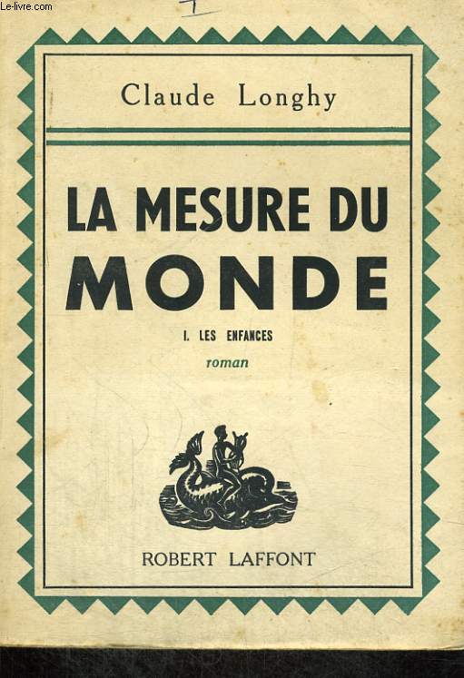 LES ENFANCES. LA MESURE DU MONDE TOME 1.