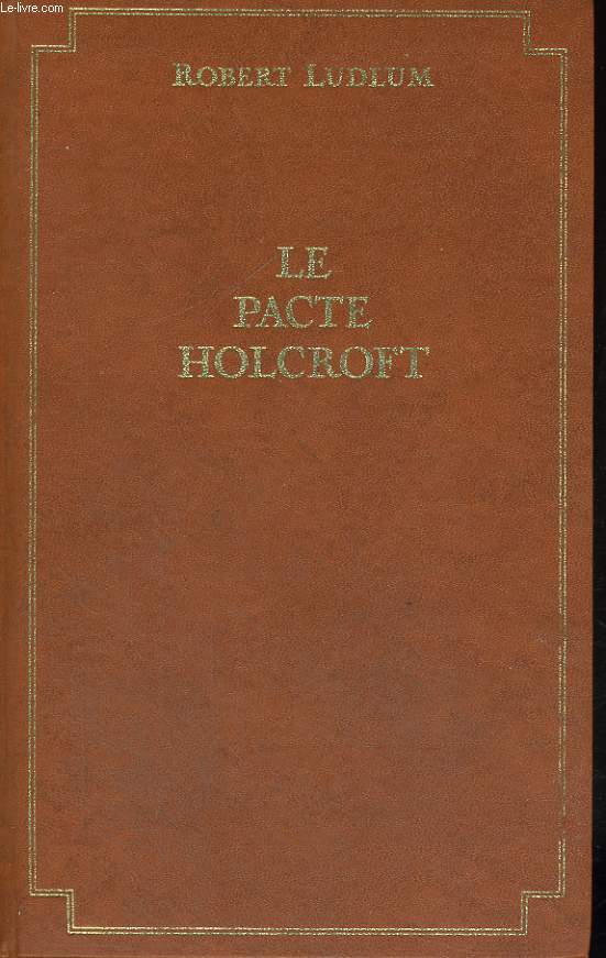 LE PACTE HOLCROFT.