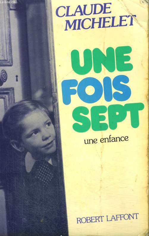 UNE FOIS SEPT. UNE ENFANCE.