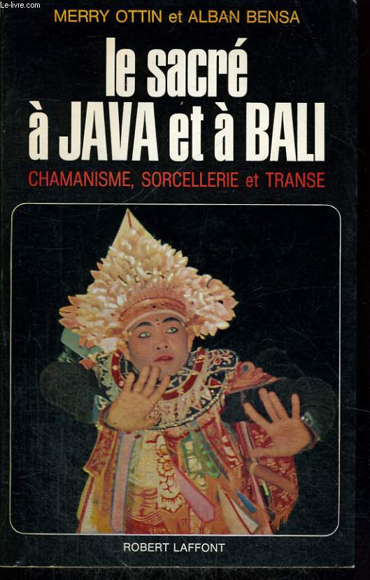 LE SACRE A JAVA ET A BALI.