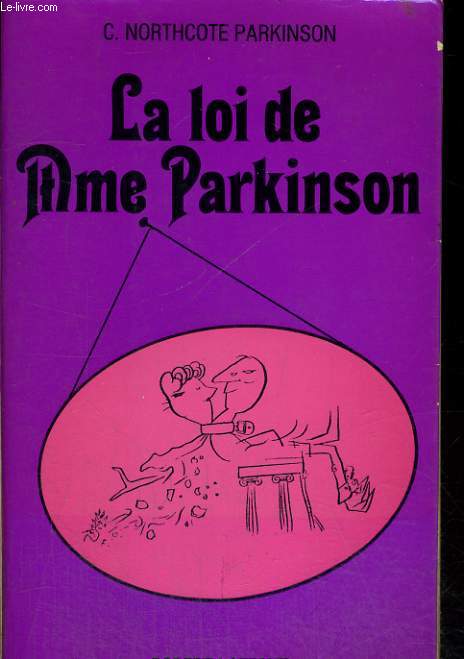 LA LOI DE MME PARKINSON.
