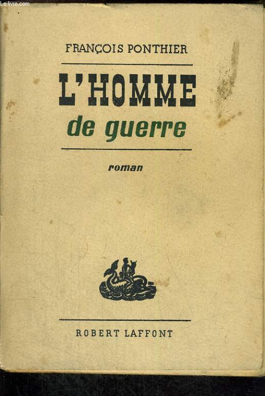 L'HOMME DE GUERRE.