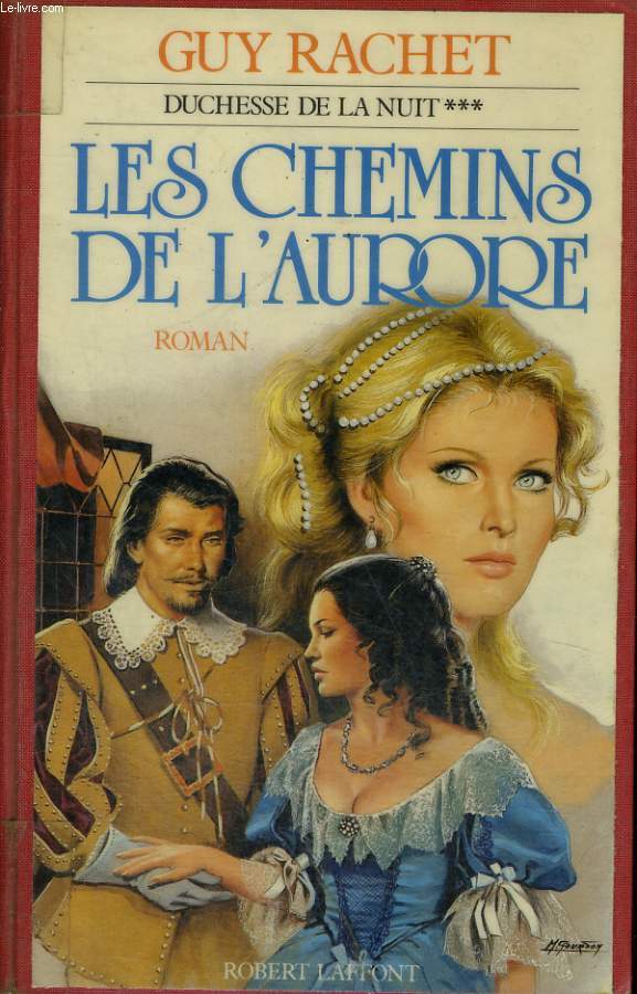 DUCHESSE DE LA NUIT. TOME 3 : LES CHEMINS DE L'AURORE.