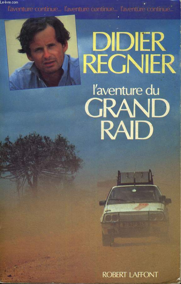 L'AVENTURE DU GRAND RAID.