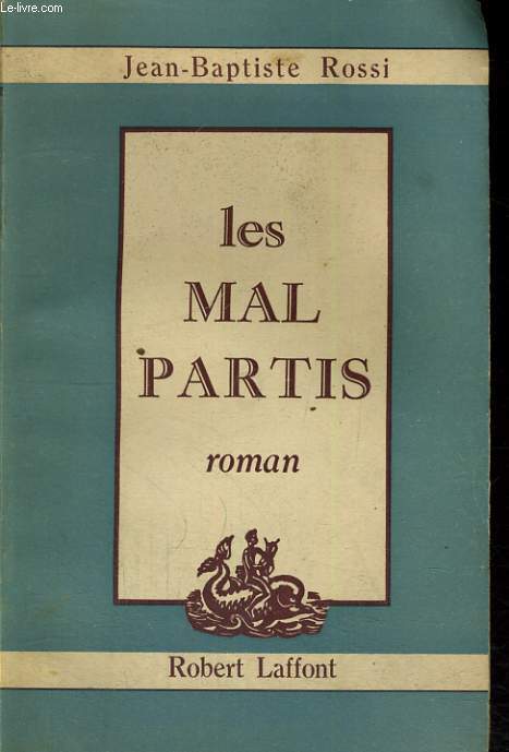 LES MAL PARTIS.