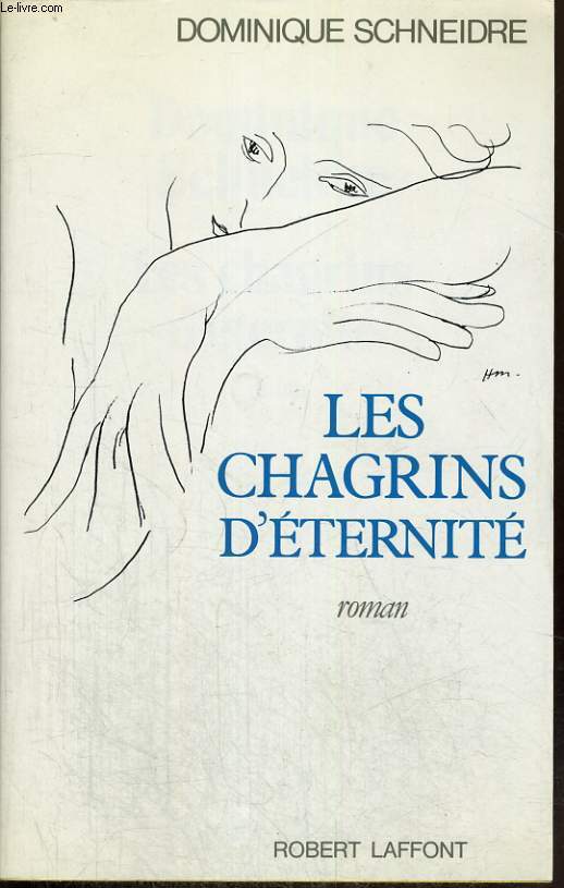 LES CHAGRINS D'ETERNITE.