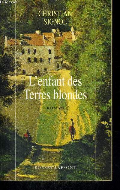 L'ENFANT DES TERRES BLONDES.