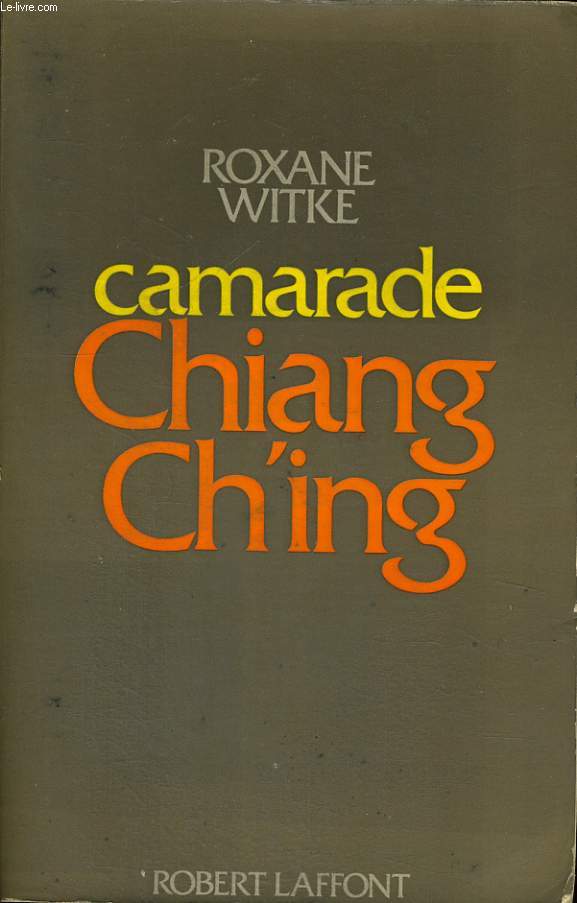 CAMARADE CHIANG CH'ING.