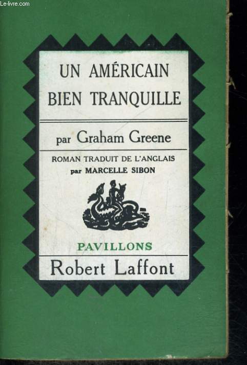 UN AMERICAIN BIEN TRANQUILLE. ( the quiet american).