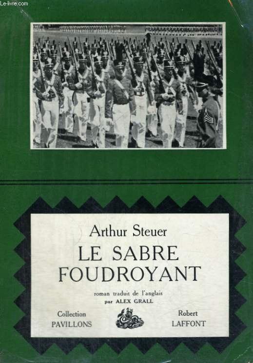 LE SABRE FOUDROYANT. ( The terrible swift sword ) .