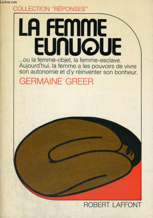 LA FEMME EUNUQUE.