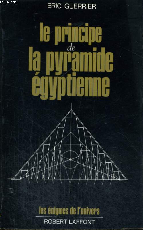 LE PRINCIPE DE LA PYRAMIDE EGYPTIENNE.
