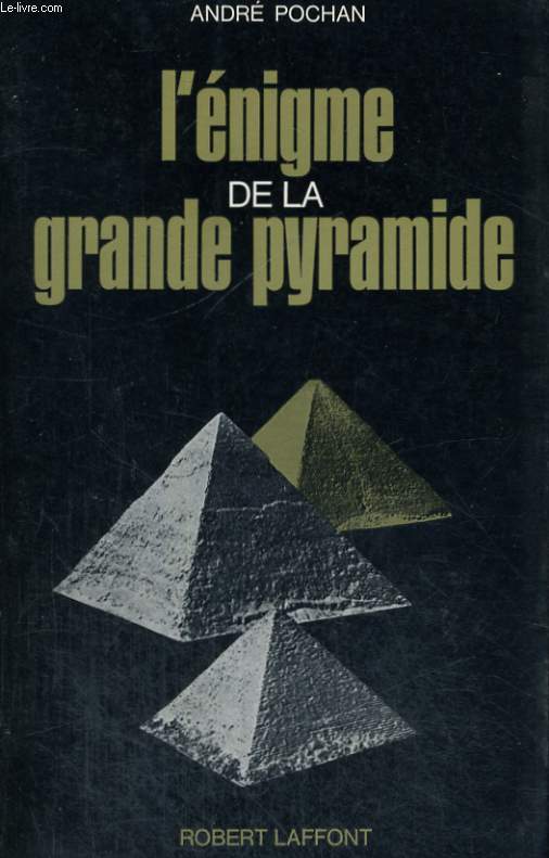 L'ENIGME DE LA GRANDE PYRAMIDE.