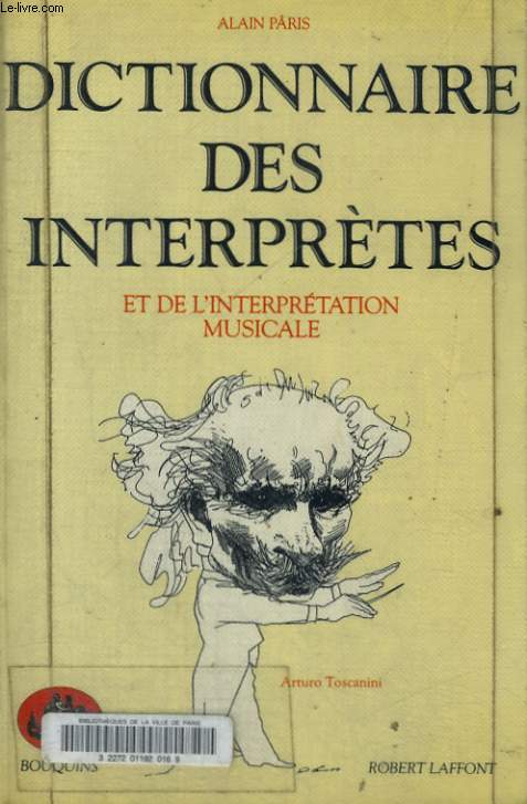 DICTIONNAIRE DES INTERPRETRES ET DE L'INTERPRETATION MUSICALE AU XXe SIECLE.