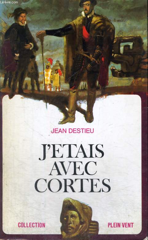 J'ETAIS AVEC CORTES. COLLECTION PLEIN VENT N 41