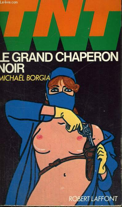 LE GRAND CHAPETON NOIR. SERIE TNT N° 7
