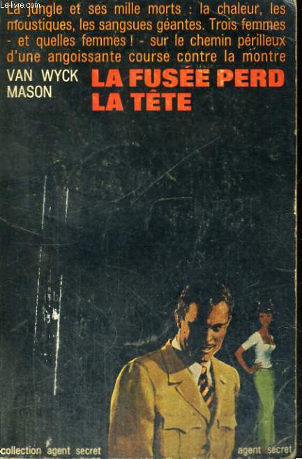 LA FUSEE PERD LA TETE. COLLECTION AGENT SECRET N 7