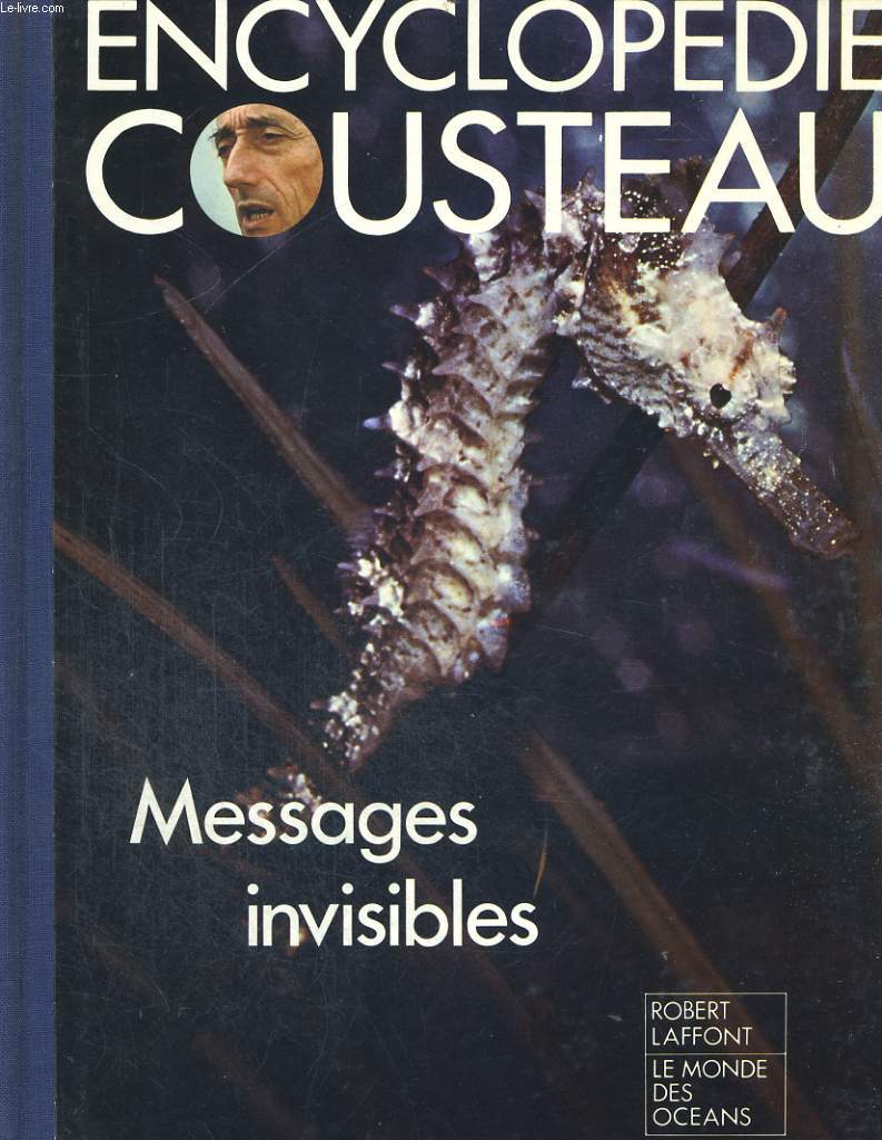 ENCYCLOPEDIE COUSTEAU. MESSAGES INVISIBLES.