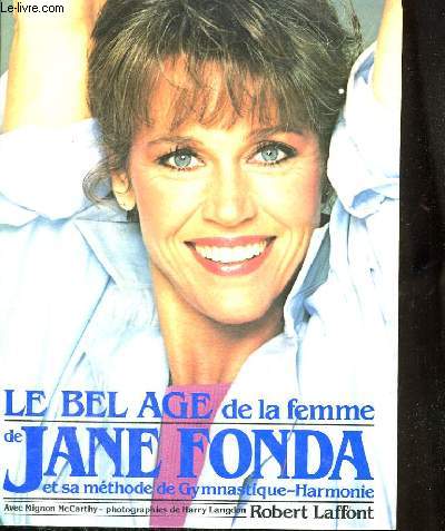 JANE FONDA. LE BEL AGE DE LA FEMME.