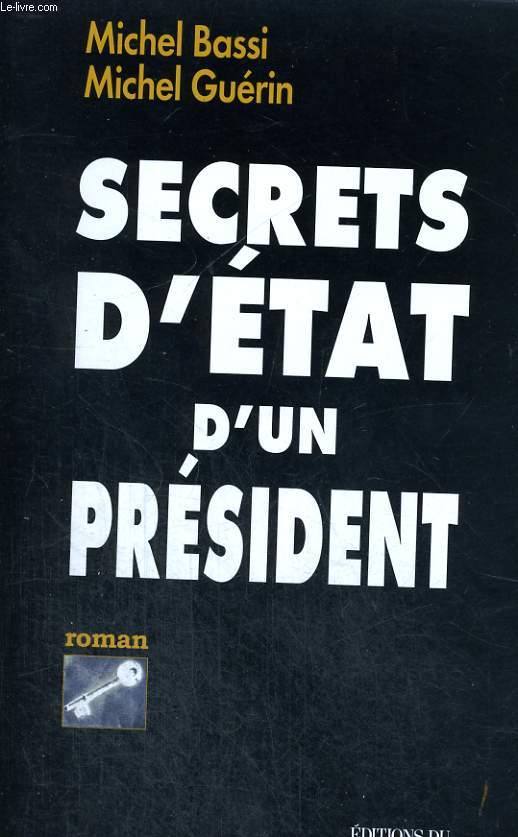 Secrets d'Etat d'un Président