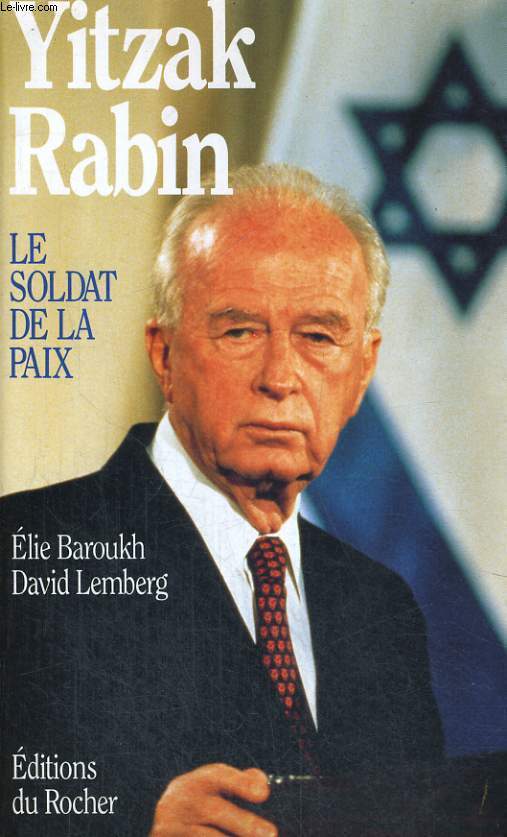 Yitzak Rabin - le soldat de la paix