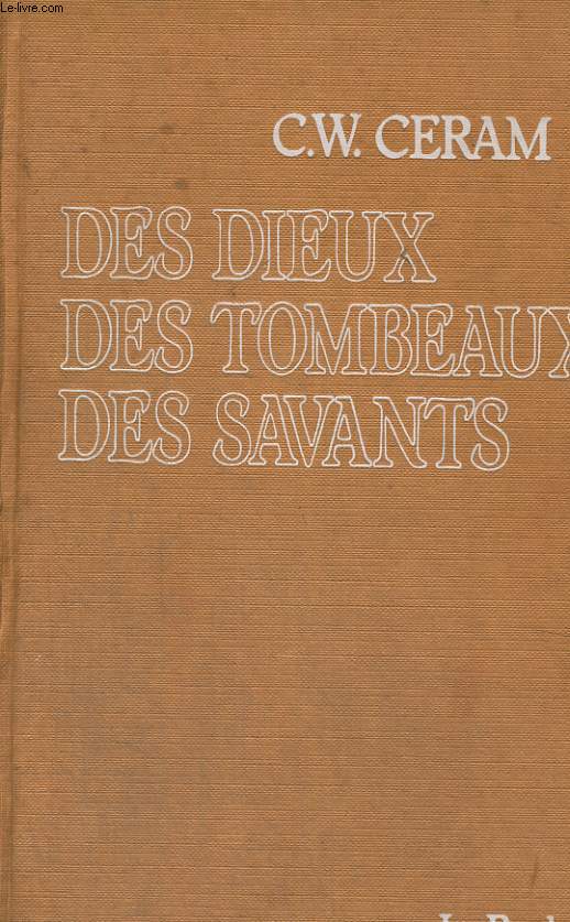 Des dieux, des tombeaux, des savants