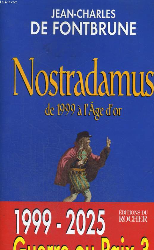 Nostradamus de 1999  l'Age d'Or